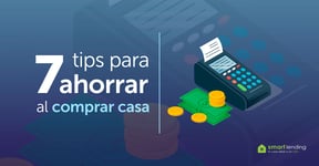 7 tips para ahorrar al comprar casa